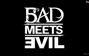 Bad Meets Evil